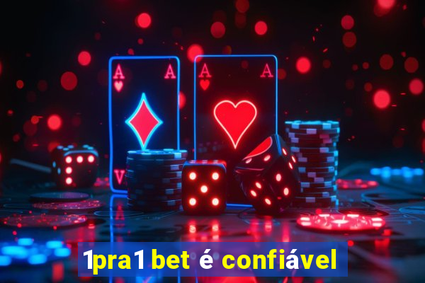 1pra1 bet é confiável