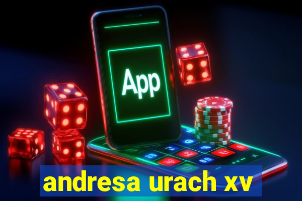 andresa urach xv