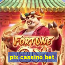 pix cassino bet