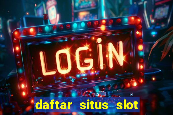 daftar situs slot gacor terbaru