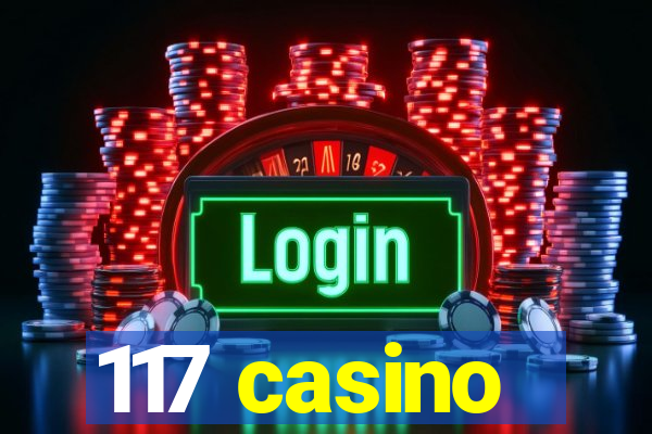 117 casino