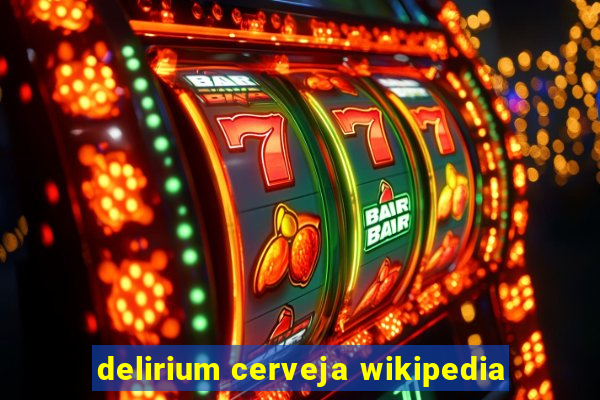 delirium cerveja wikipedia