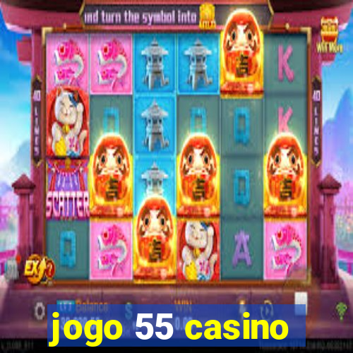 jogo 55 casino