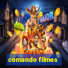 comando filmes