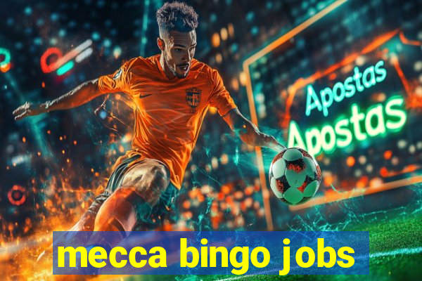 mecca bingo jobs