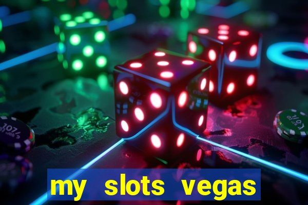 my slots vegas casino online