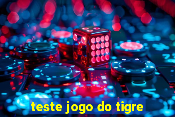 teste jogo do tigre