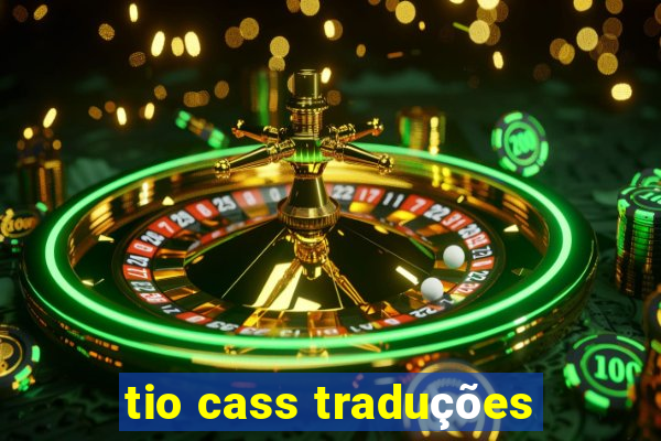 tio cass traduções