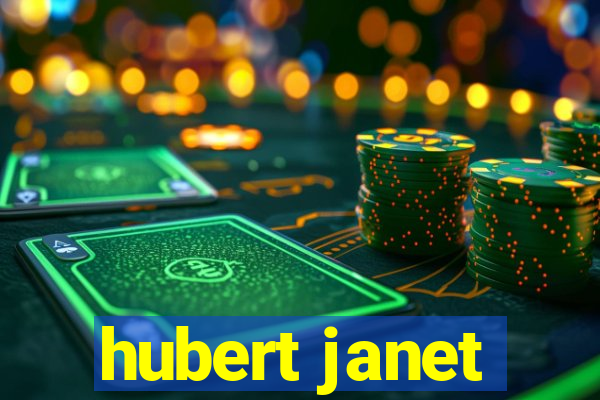 hubert janet