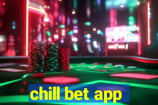 chill bet app