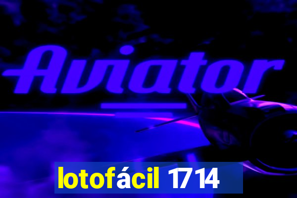 lotofácil 1714