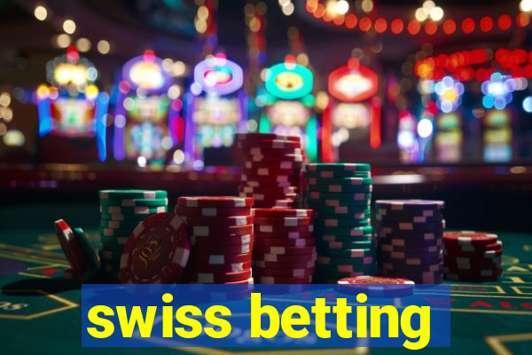 swiss betting