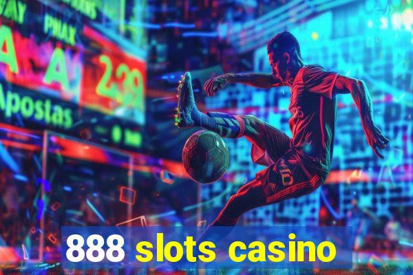 888 slots casino