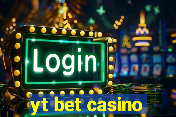 yt bet casino