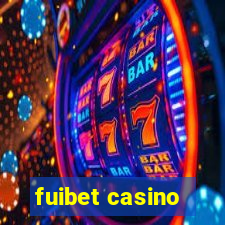 fuibet casino