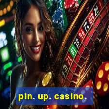 pin. up. casino.