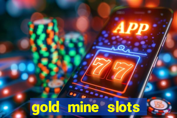 gold mine slots for real money paypal