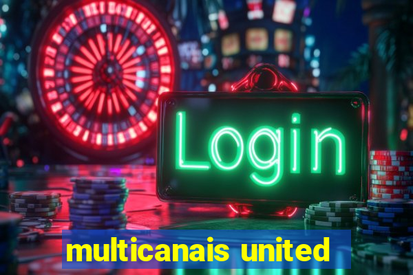 multicanais united