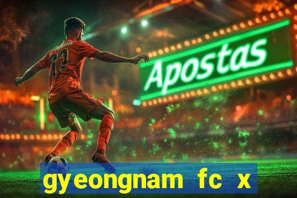 gyeongnam fc x jeonnam dragons