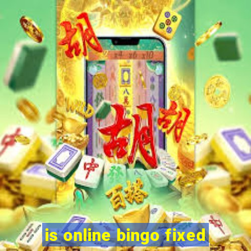 is online bingo fixed