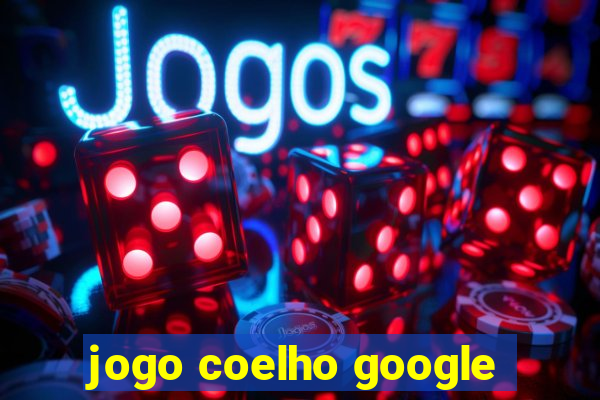 jogo coelho google