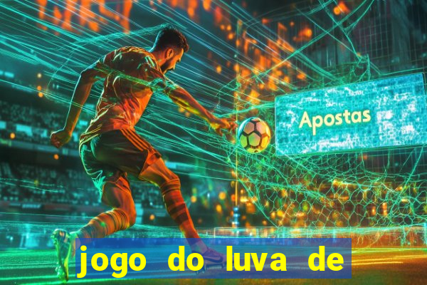 jogo do luva de pedreiro betano