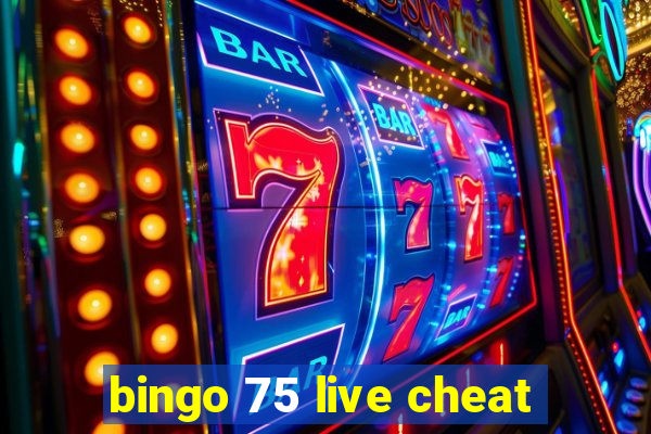 bingo 75 live cheat