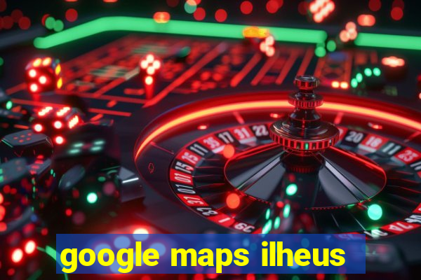 google maps ilheus