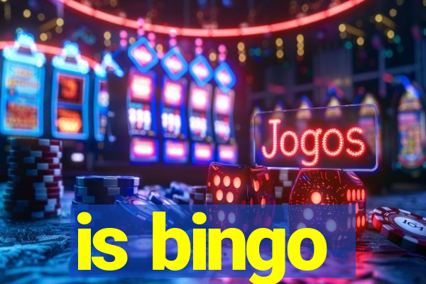 is bingo