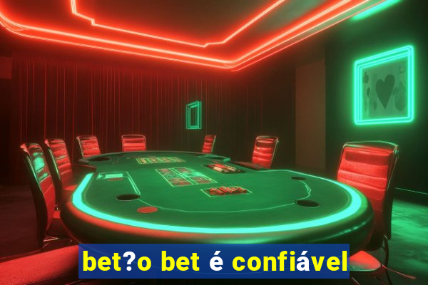 bet?o bet é confiável