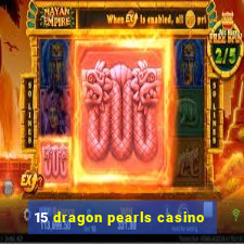 15 dragon pearls casino