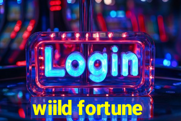 wiild fortune