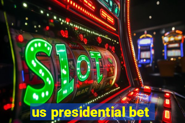 us presidential bet