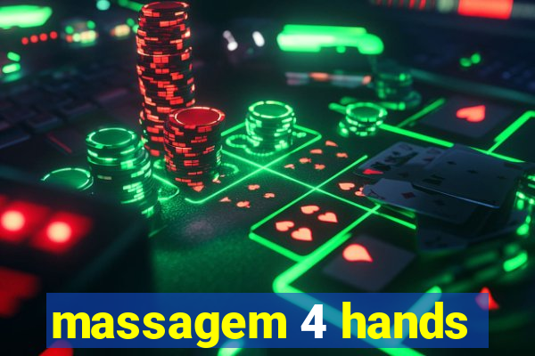 massagem 4 hands