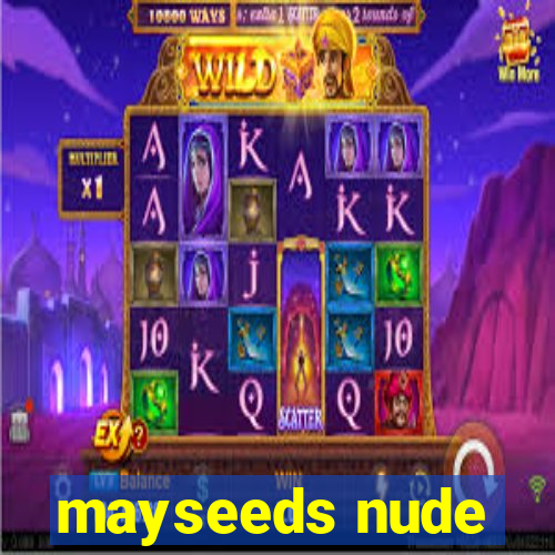 mayseeds nude