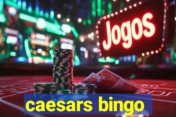 caesars bingo