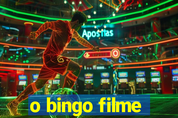 o bingo filme