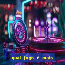 qual jogo é mais facil de ganhar