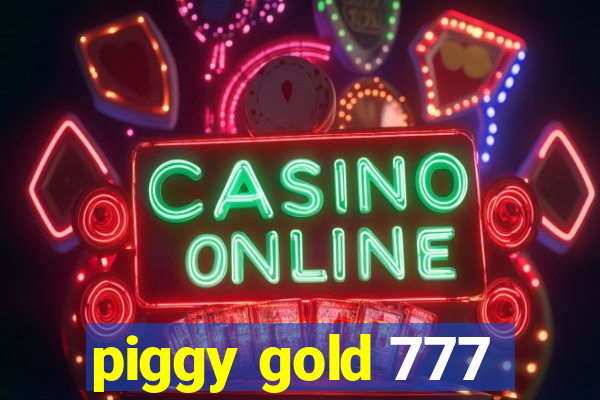 piggy gold 777