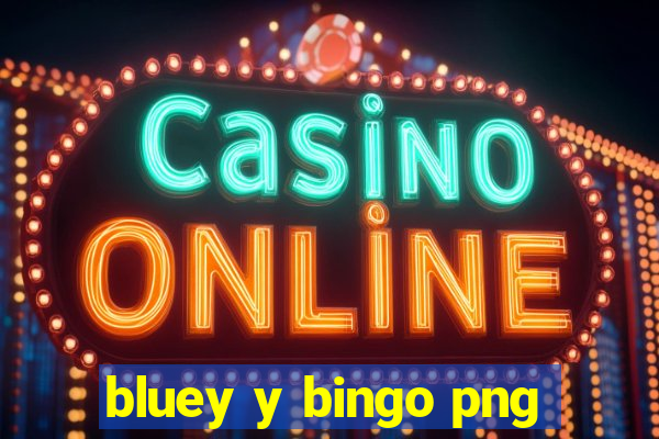 bluey y bingo png