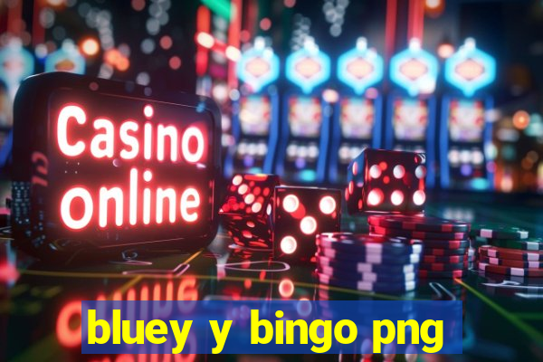 bluey y bingo png