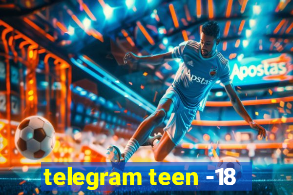 telegram teen -18