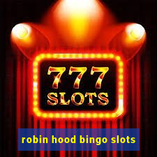 robin hood bingo slots