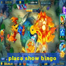 placa show bingo