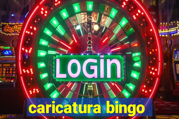 caricatura bingo