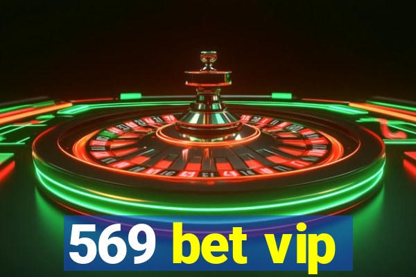 569 bet vip