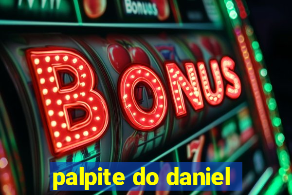 palpite do daniel