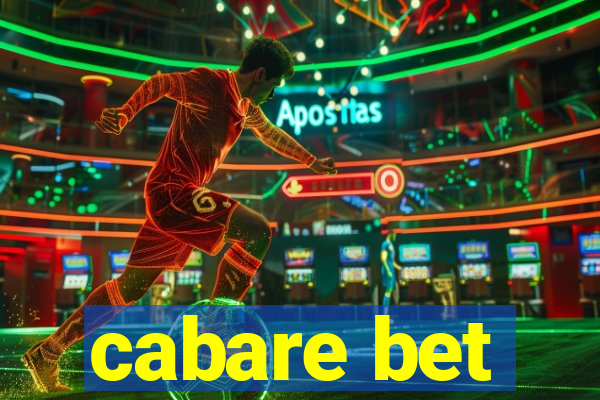 cabare bet