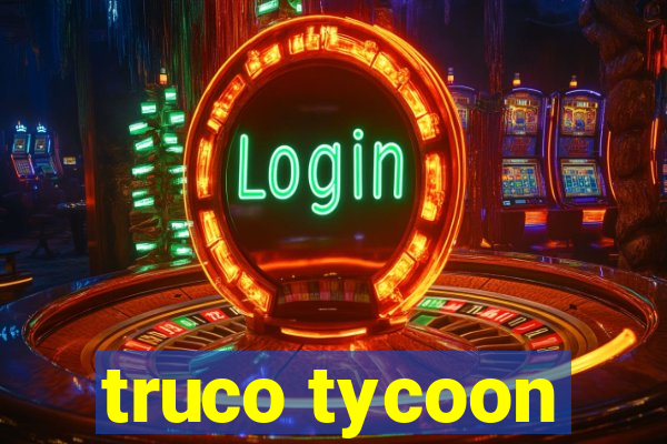 truco tycoon