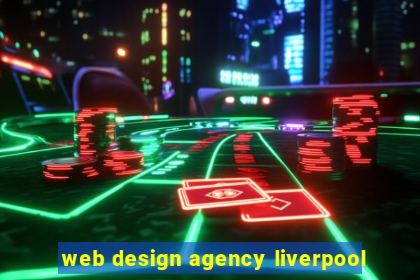 web design agency liverpool